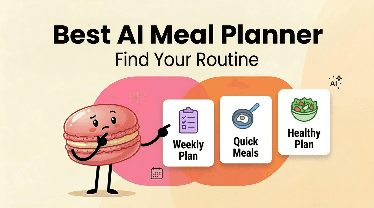 Best AI for Meal Planning: Which Tool Fits Your Routine?