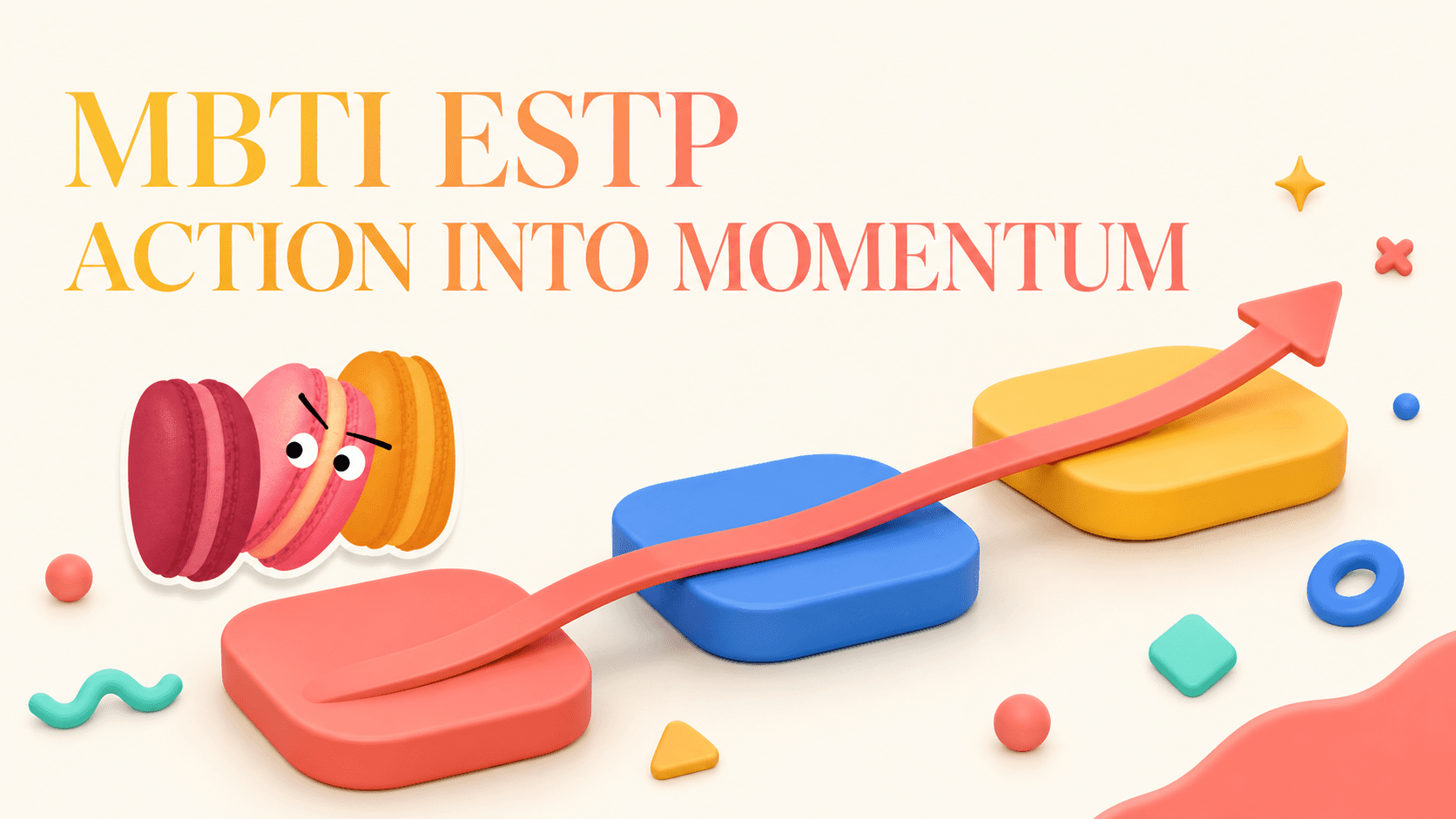 MBTI ESTP: Action, Goals, and Momentum