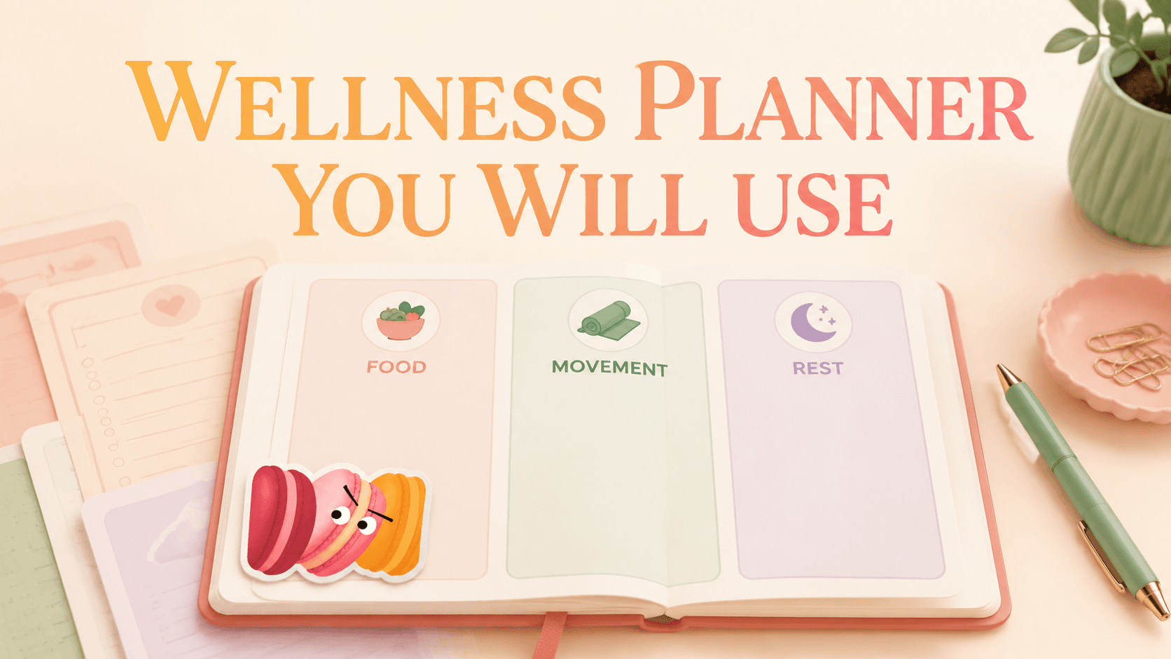 Wellness Planner That You Will Actually Use