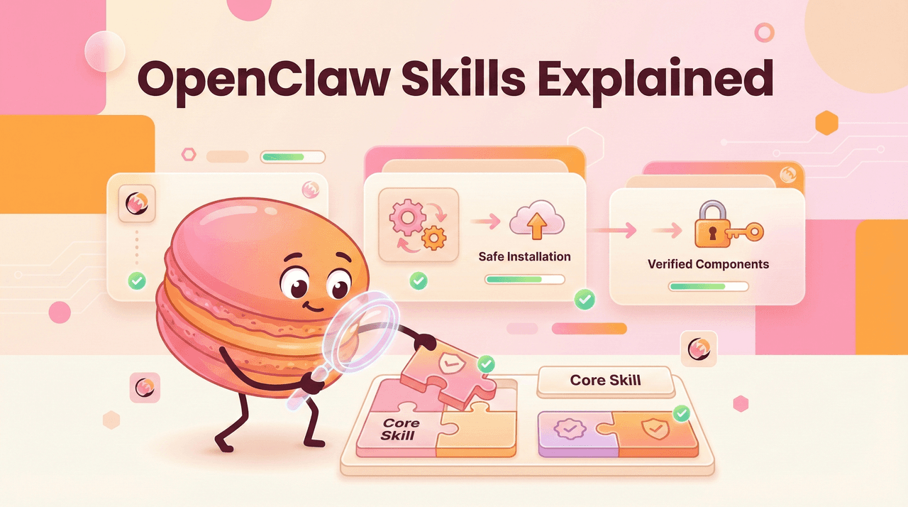 OpenClaw Skills Explained: What Skills Are and How to Install Them Safely
