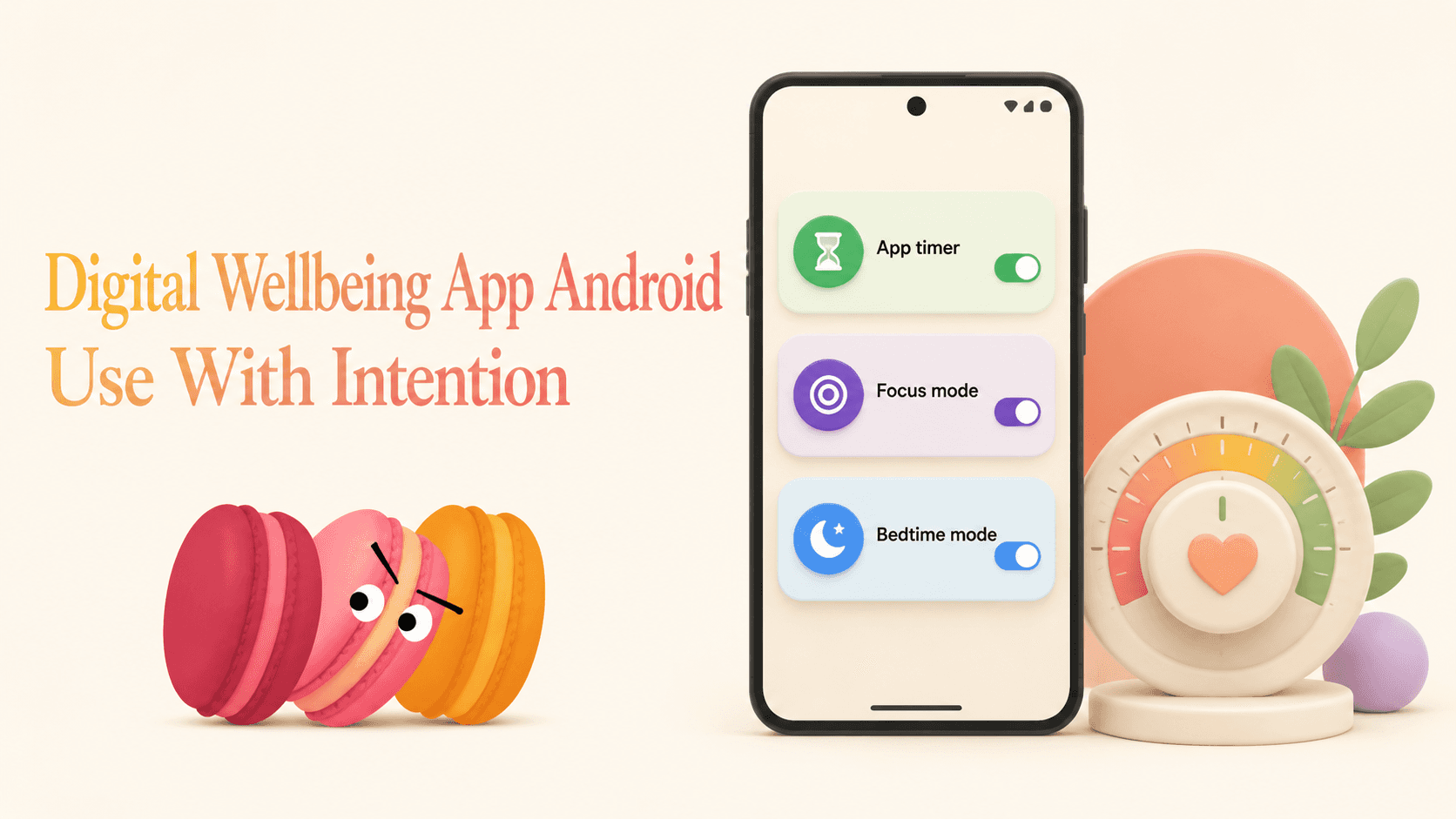 Digital Wellbeing App: Use Your Phone With More Intention