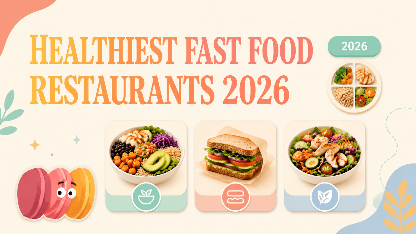 Healthiest Fast Food Restaurants in 2026