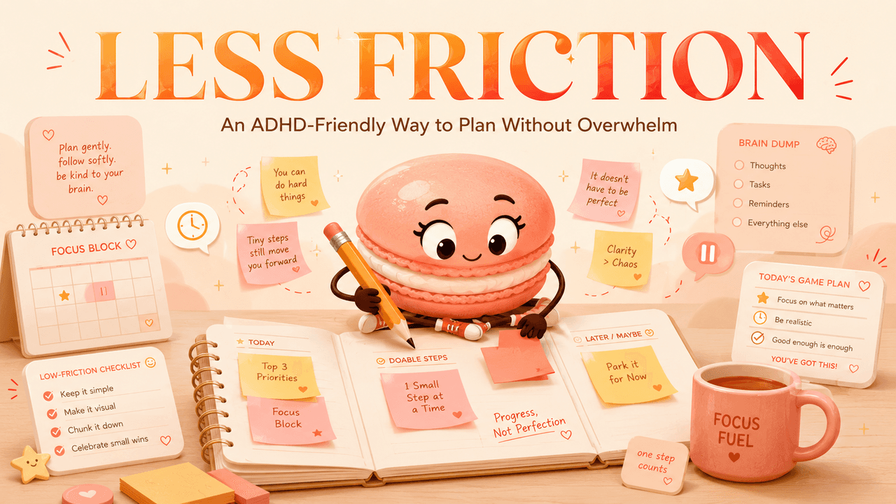 ADHD Planner: Make Planning Less Frictional