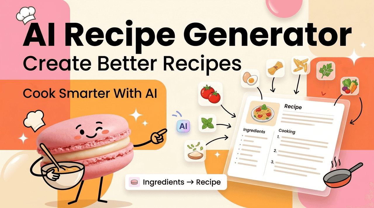 AI Recipe Generator: Create Better Recipes With AI