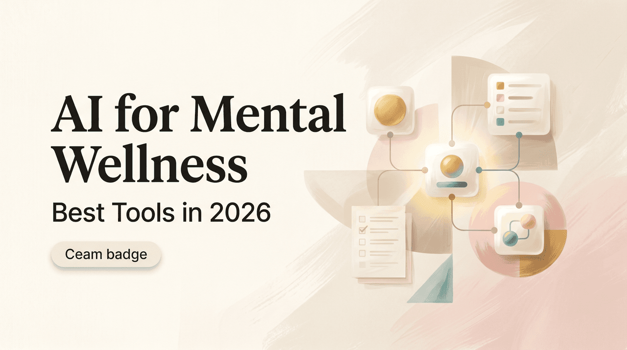 AI for Mental Wellness: Best Tools in 2026