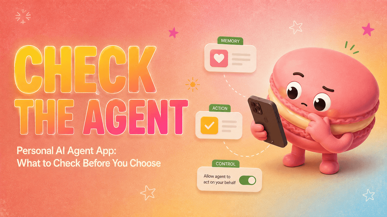 Personal AI Agent App: What to Check Before You Choose