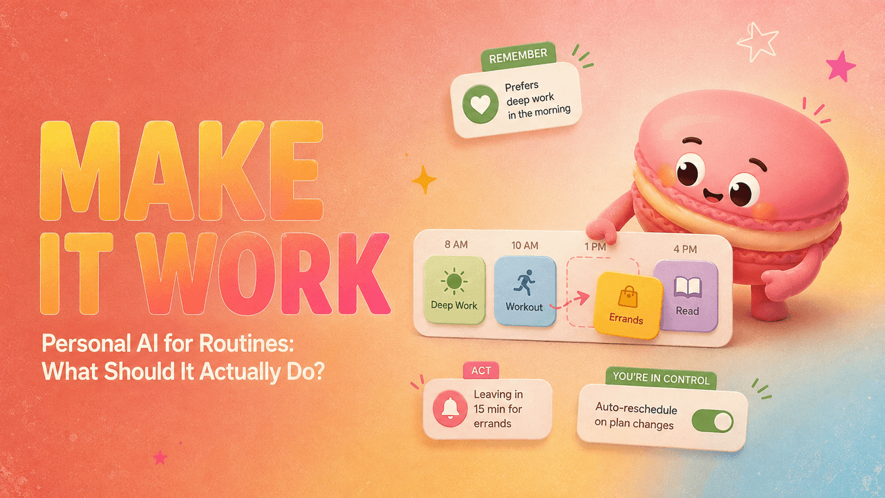 Personal AI for Routines: What Should It Actually Do?